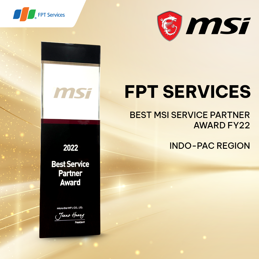 FPT Services lần đầu nhận giải ‘Đối tác dịch vụ bảo hành tốt nhất’ khu vực của MSI